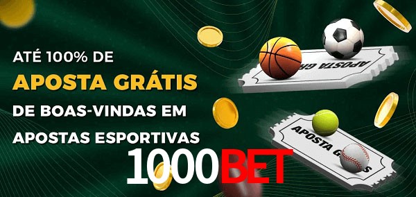 1000bet Ate 100% de Aposta Gratis