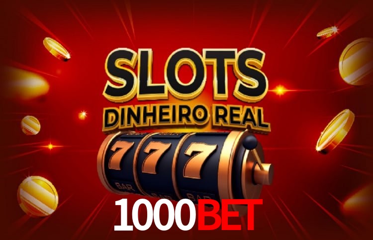 Sinta a adrenalina dos jogos de cassino com 1000bet